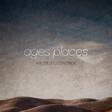 Ages Places by Wildlife Control - album cover