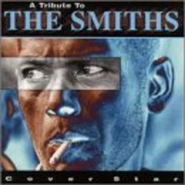 A Tribute to The Smiths: Cover Star by Various Artists - album cover