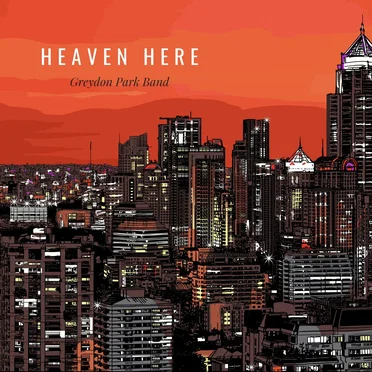 Heaven here by Greydon Park Band - album cover