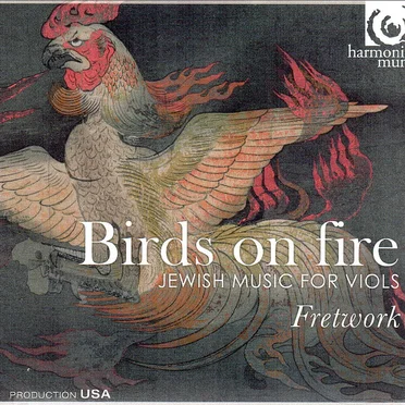 Birds on Fire: Jewish Music for Viols