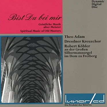 Bist Du bei mir: Geistliche Musik alter Meister