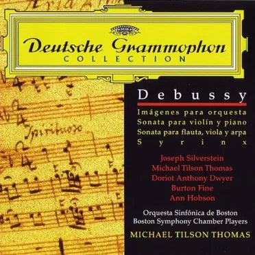 Deutsche Grammophon Collection: Images pour orchestre / Sonata for Violin and Piano / Sonata for Flute, Viola and Harp / Syrinx