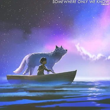 Somewhere Only We Know
