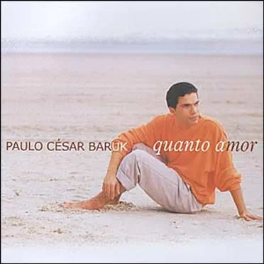 Quanto Amor by Paulo César Baruk - album cover