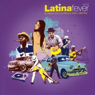 Latina Fever, Volume 6: El álbum de los ritmos más caliente by Various Artists - album cover