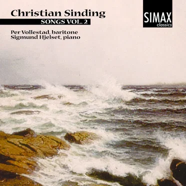 Christian Sinding - Songs Vol. 2