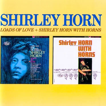 Loads of Love / Shirley Horn With Horns