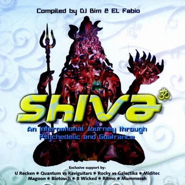 Shiva - An International Journey Through Psychedelic And Goatrance