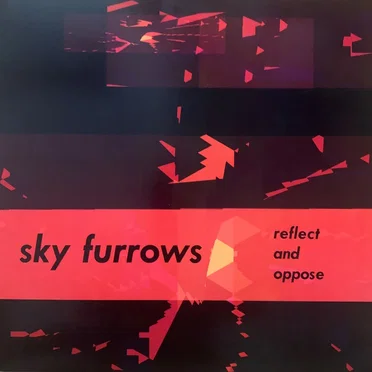 Reflect and Oppose by Sky Furrows - album cover