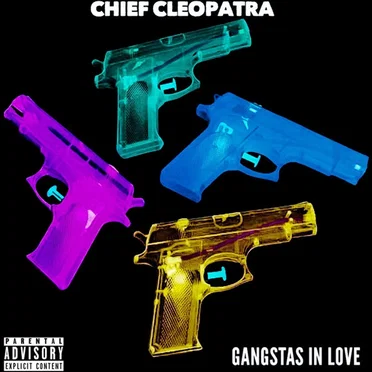 Gangstas in Love by Chief Cleopatra - album cover