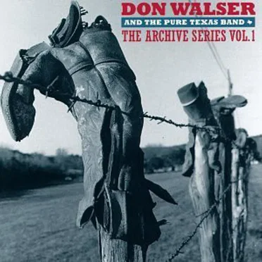 The Archive Series, Volume 1 by Don Walser and the Pure Texas Band - album cover