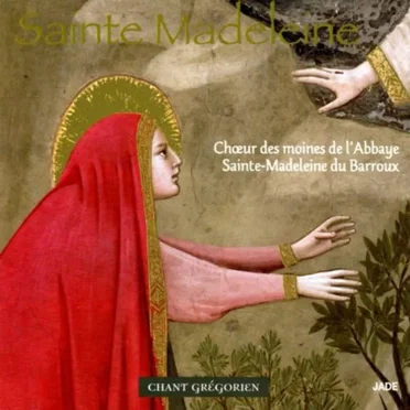 Sainte Madeleine - Chant grégorien by Chœur des moines de l'Abbaye Sainte-Madeleine du Barroux - album cover