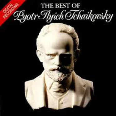 The Best Of Pyotr Ilyich Tchaikovsky