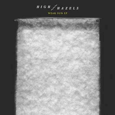 Weak Sun by High Hazels - album cover