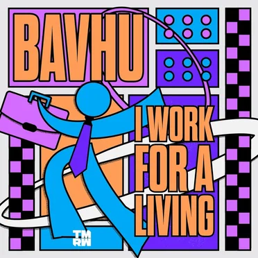 I Work for a Living by Bavhu - album cover