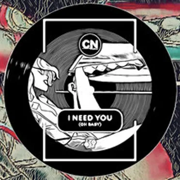I Need You (Oh Baby)