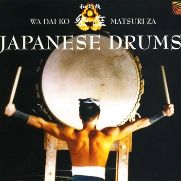 Japanese Drums by Wa Dai Ko Matsuri Za - album cover