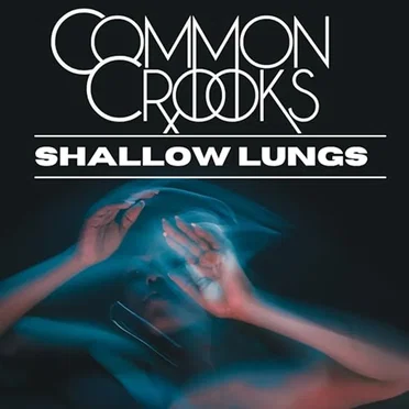 Shallow Lungs by Common Crooks - album cover