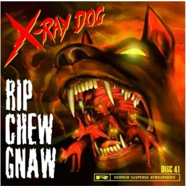 Rip, Chew, Gnaw by X-Ray Dog - album cover