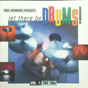 Max Weinberg Presents Let There Be Drums! Vol. 1: The '50s by Various Artists - album cover