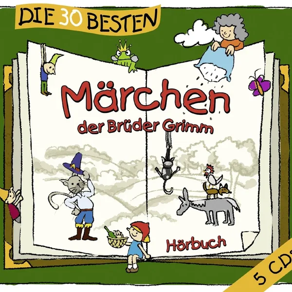 Die 30 besten Märchen der Brüder Grimm