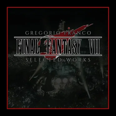 Final Fantasy VII: Selected Works