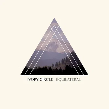 Equilateral by Ivory Circle - album cover