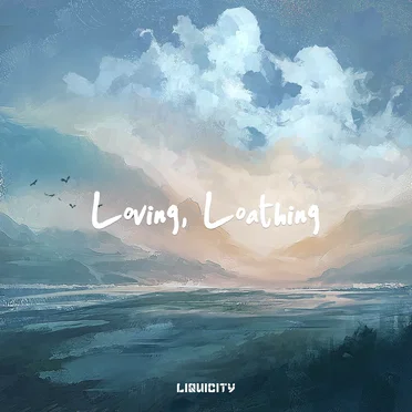 Loving, Loathing