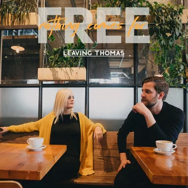 Nothing Comes for Free by Leaving Thomas - album cover