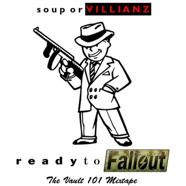Ready to Fallout: The Vault 101 Mixtape by Soup or Villainz - album cover