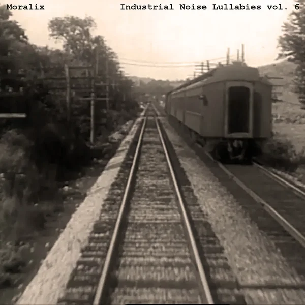 Industrial Noise Lullabies vol. 6