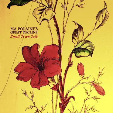 Small Town Talk by Ma Polaine's Great Decline - album cover