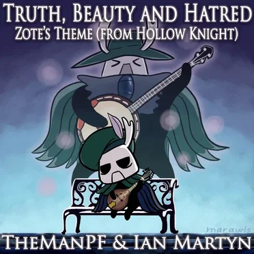 Truth, Beauty and Hatred - Zote’s Theme (from “Hollow Knight”) [folk covers]
