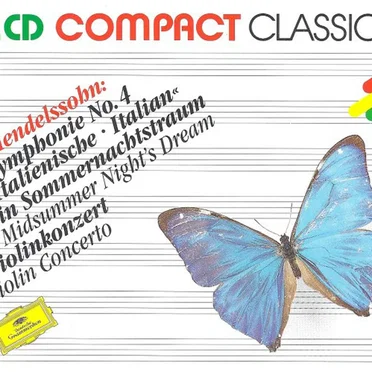 Symphonie Nr. 4 / Ein Sommernachtstraum / Violinkonzert