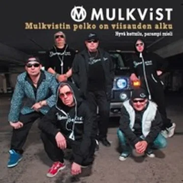 Mulkvistin pelko on viisauden alku