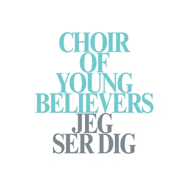 Jeg Ser Dig by Choir of Young Believers - album cover
