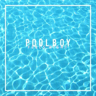 Feels Right by Poolboy - album cover