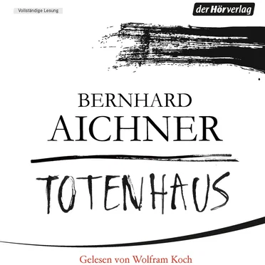 Totenhaus by Bernhard Aichner - album cover