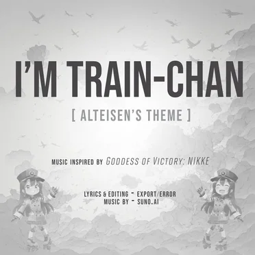 "I'M TRAIN-CHAN" (Alteisen's Theme) by Export/Error - album cover