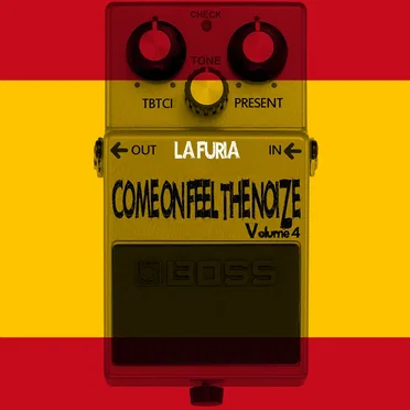 Come on Feel the Noize, Vol. 4 - La Furia by Various Artists - album cover