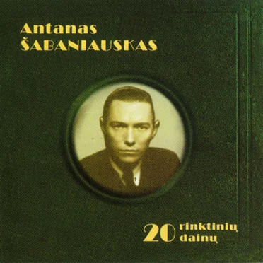 20 rinktinių dainų by Antanas Šabaniauskas - album cover