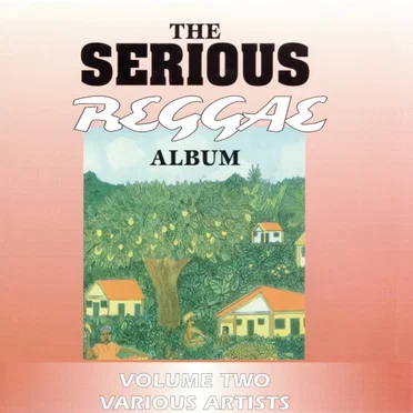 The Serious Reggae Album, Volume 2 by Various Artists - album cover