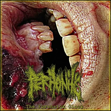The Forensick Clock by Peritonitis - album cover
