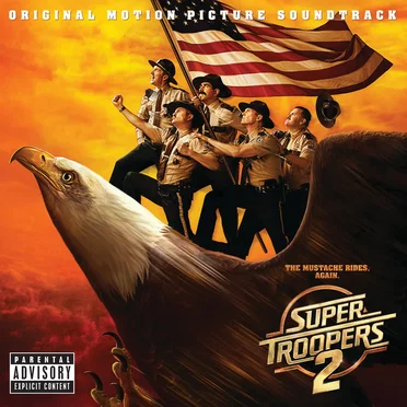 Super Troopers 2 (Original Motion Picture Soundtrack) by Various Artists - album cover