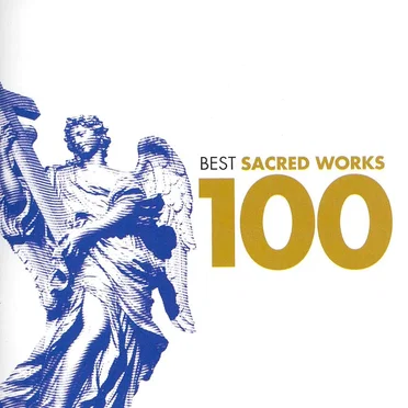 100 Best Sacred Works by Various Artists - album cover