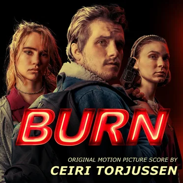Burn (Original Motion Picture Score)