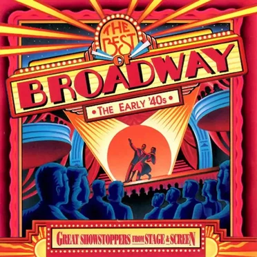 The Best of Broadway: The Early 40’s by Various Artists - album cover