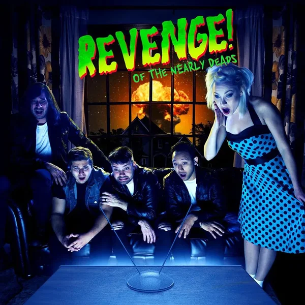 Revenge of The Nearly Deads