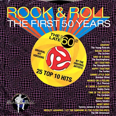 Rock & Roll: The First 50 Years: The Late '60s: 25 Top 10 Hits by Various Artists - album cover