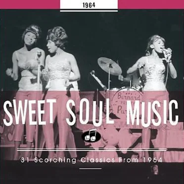 Sweet Soul Music: 31 Scorching Classics From 1964 by Various Artists - album cover